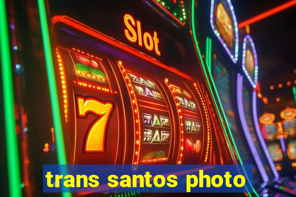 trans santos photo